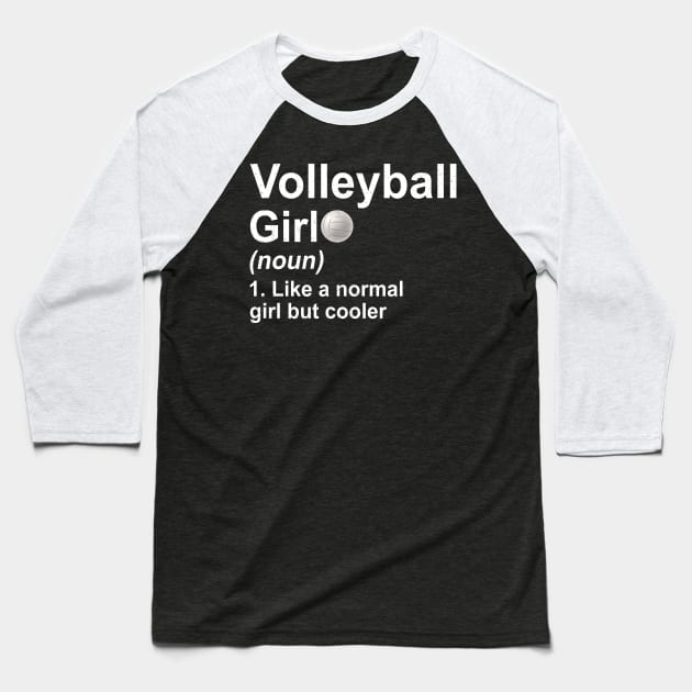 Volleyball Girl Noun Like A Normal Coach But Cooler Baseball T-Shirt by kateeleone97023